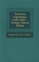 Fermenta Cognitionis, Erstes Heft.