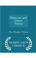 Maurine and Other Poems - Scholar's Choice Edition