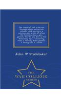 Our Country's Call to Service Through Public and Private Schools; Work-Save-Give; A Summons and a Plan of Action for American Boys, Girs, Parents. How to Win the War for Democracy by