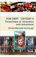 Tom Swift Odyssey II
