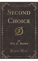 Second Choice (Classic Reprint)