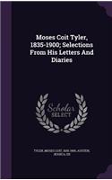 Moses Coit Tyler, 1835-1900; Selections From His Letters And Diaries