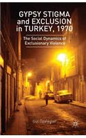 Gypsy Stigma and Exclusion in Turkey, 1970