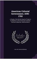 American Colonial Government, 1696-1765