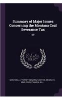Summary of Major Issues Concerning the Montana Coal Severance Tax