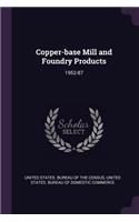 Copper-base Mill and Foundry Products