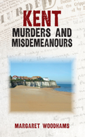 Kent Murders & Misdemeanours