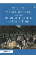 Manet, Wagner, and the Musical Culture of Their Time