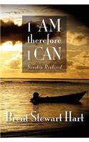 I Am Therefore I Can