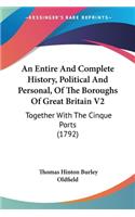 Entire And Complete History, Political And Personal, Of The Boroughs Of Great Britain V2