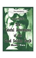 The Fateful Adventures of the Good Soldier Svejk During the World War