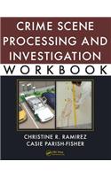 Crime Scene Processing and Investigation Workbook
