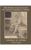 World War II Diary Of Captain George B. Spero