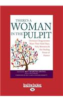 There's a Woman in the Pulpit: Christian Clergywomen Share Their Hard Days, Holy Moments and the Healing Power of Humor (Large Print 16pt)