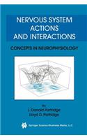 Nervous System Actions and Interactions: Concepts in Neurophysiology