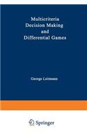 Multicriteria Decision Making and Differential Games