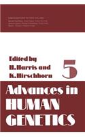 Advances in Human Genetics