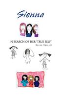Sienna in Search of Her 'True Self': (English)