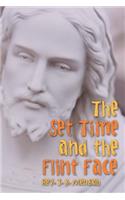The Set Time and the Flint Face
