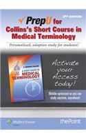 PrepU for Collins's Short Course in Medical Terminology