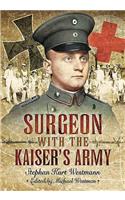 Surgeon with the Kaiser's Army