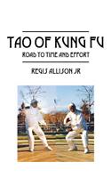 Tao of Kung Fu: Road to Time and Effort
