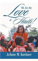 Oh, For The Love Of Haiti!