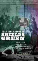 Untold Story of Shields Green