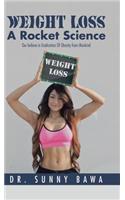 Weight Loss A Rocket Science