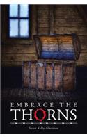 Embrace the Thorns