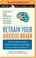 Retrain Your Anxious Brain