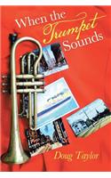 When the Trumpet Sounds