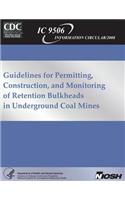 Guidelines for Permitting, Construction and Monitoring of Retention Bulkheads in Underground Coal Mines