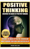 Positive Thinking - Discover the Magic of Positive Thinking