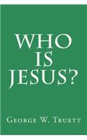 Who is Jesus?