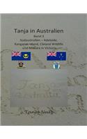 Tanja in Australien: Südaustralien - Adelaide, Kangaroo Island, Cleland Wildlife und Mildura(Mein Abenteuer Australien)