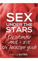 Ultimate Anal & Oral Sex Horoscope Guide