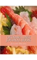 Okinawa Diet Journal Book: Your Own Personalized Diet Journal to Maximize & Fast Track You Okinawa Diet Results