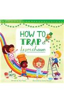 How to Trap a Leprechaun