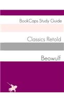 Beowulf In Plain and Simple English: (A Modern Translation and the Original Version)(2 Classics Retold)
