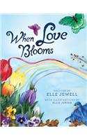 When Love Blooms