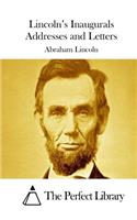 Lincoln's Inaugurals Addresses and Letters