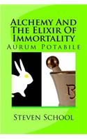 Alchemy And The Elixir Of Immortality: Aurum Potabile