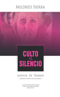 Culto Al Silencio Manual De Trabajo