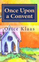 Once Upon a Convent: A Memoir of a Lesbian Nun(English)