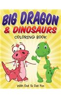 Big Dragon & Dinosaurs Coloring Book: With Dot To Dot Fun(English)