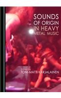 Sounds of Origin in Heavy Metal Music