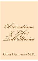 Observations & Life's Tall Stories