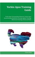 Yorkie-Apso Training Guide Yorkie-Apso Training Book Features: Yorkie-Apso Housetraining, Obedience Training, Agility Training, Behavioral Training, Tricks and More