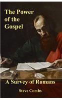 The Power of the Gospel: A Survey of Romans
